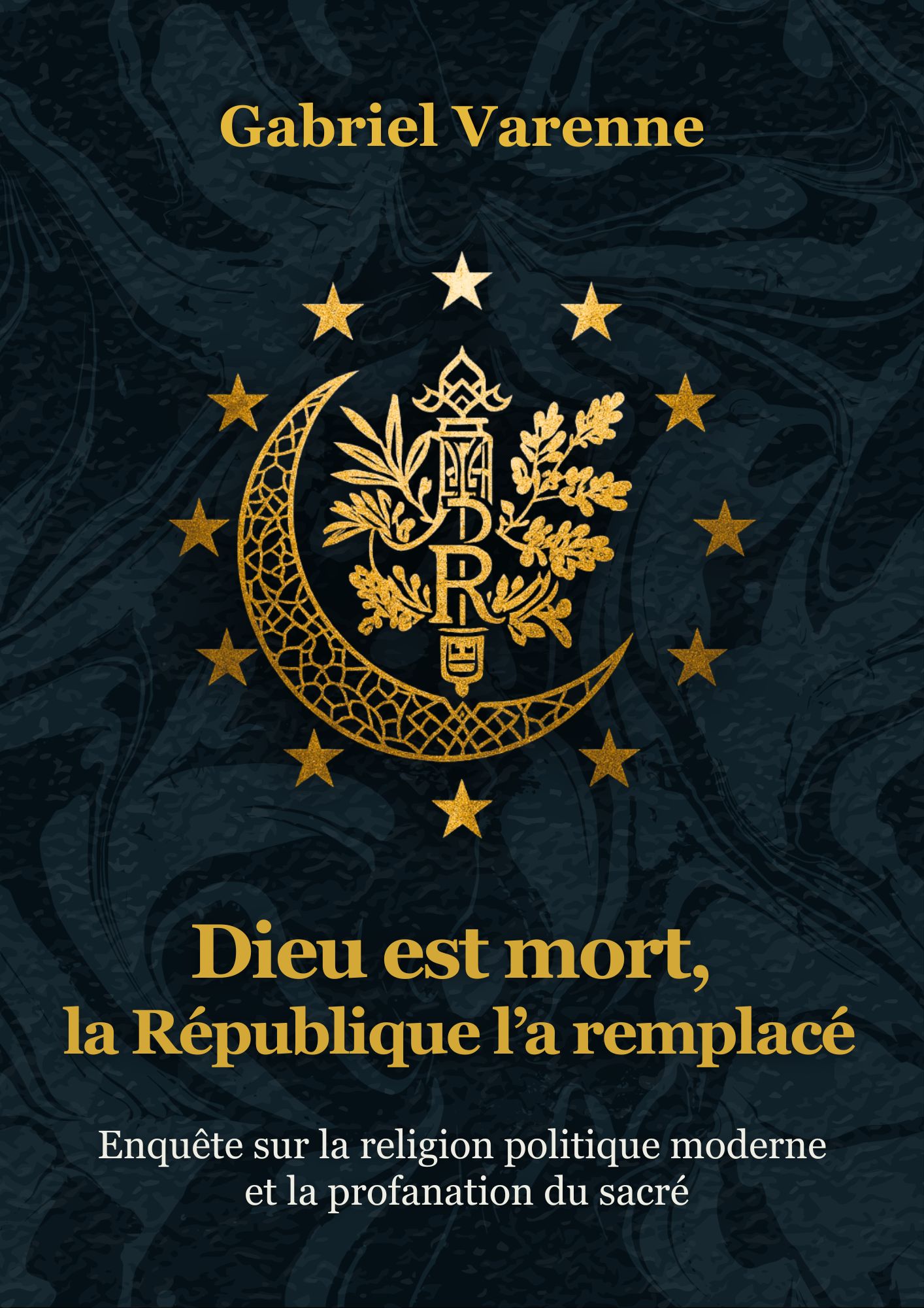 Couverture du livre Dieu est mort, la République l’a remplacé avec symbole républicain doré